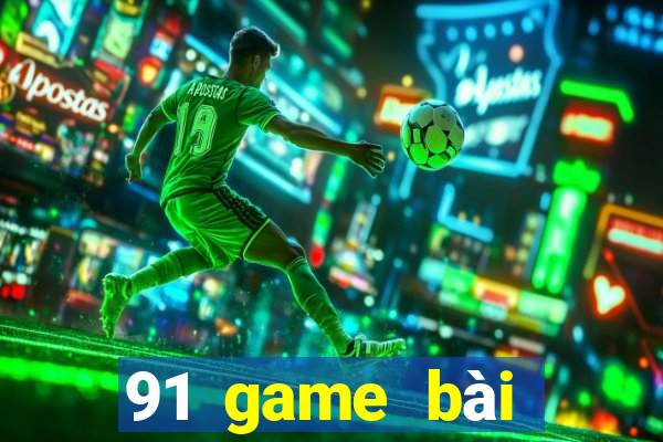 91 game bài Giải trí