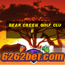 bear creek golf club