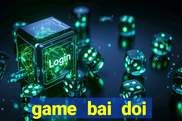 game bai doi thuong megawin