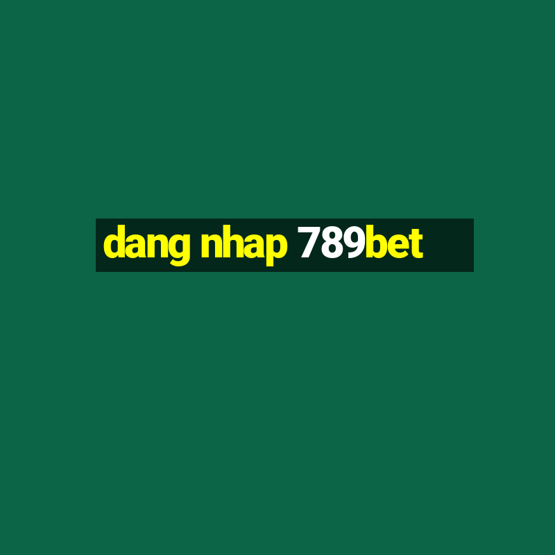 dang nhap 789bet