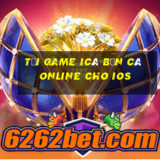 tải game icá bắn cá online cho ios