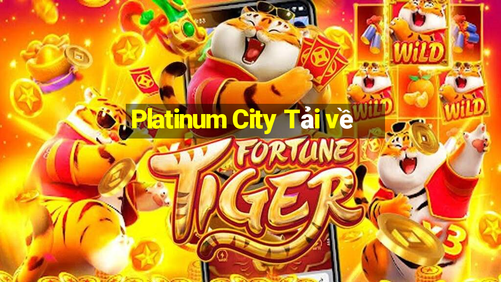 Platinum City Tải về