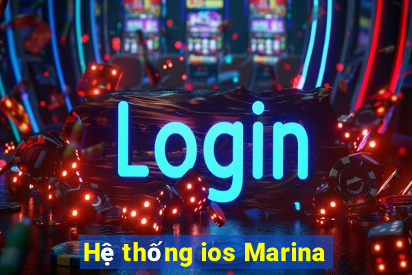 Hệ thống ios Marina