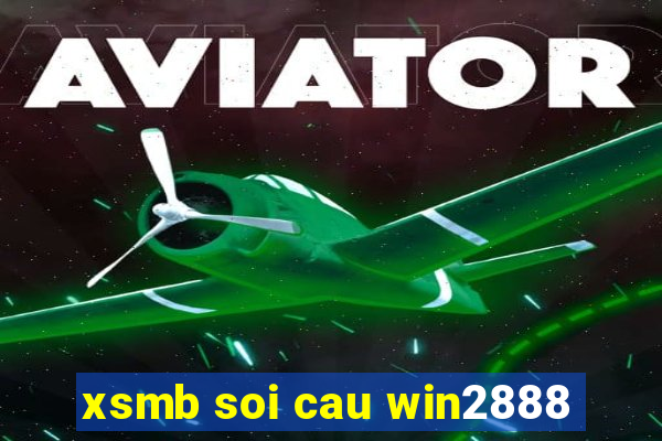 xsmb soi cau win2888