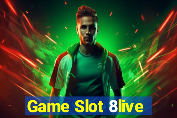 Game Slot 8live