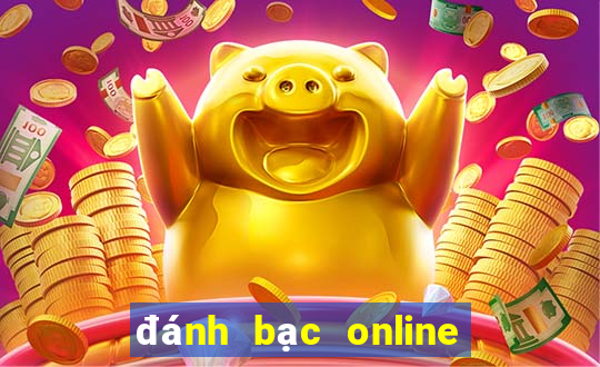 đánh bạc online là gì