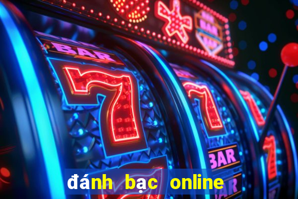 đánh bạc online là gì