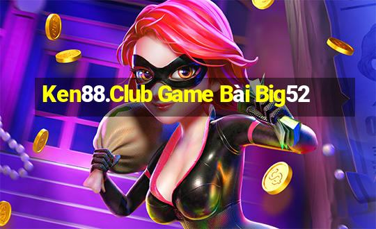 Ken88.Club Game Bài Big52