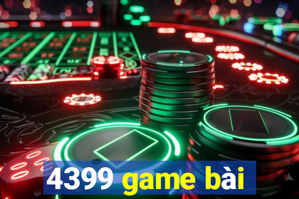 4399 game bài