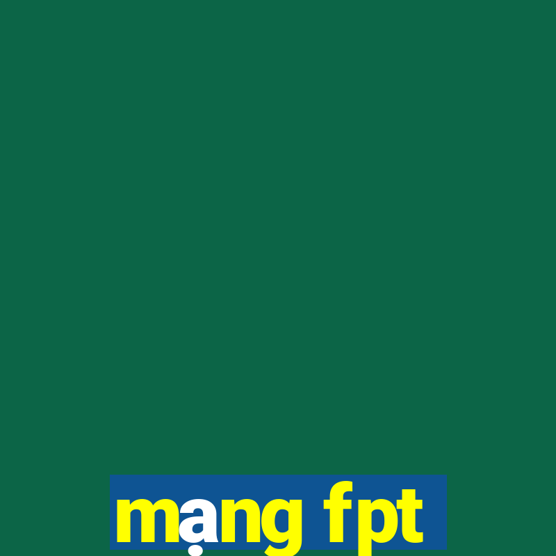 mạng fpt