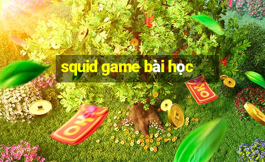 squid game bài học