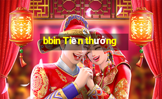 bbin Tiền thưởng