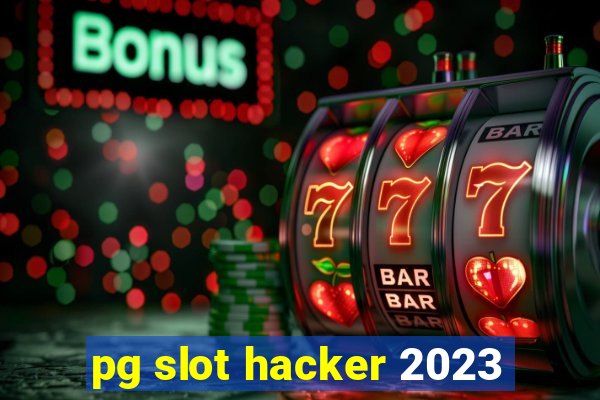 pg slot hacker 2023