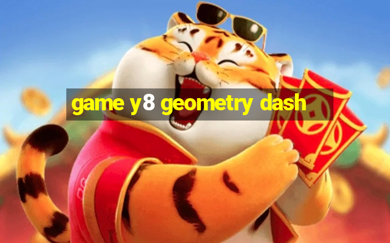 game y8 geometry dash