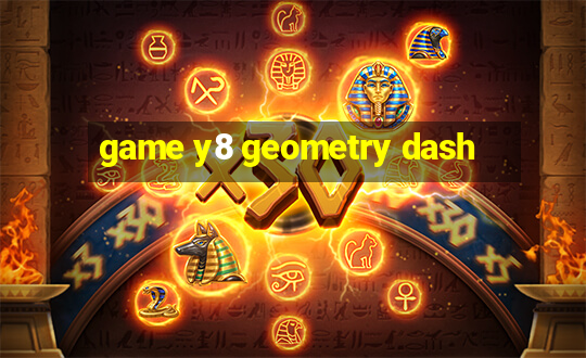 game y8 geometry dash