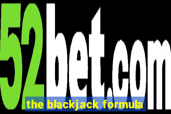 the blackjack formula