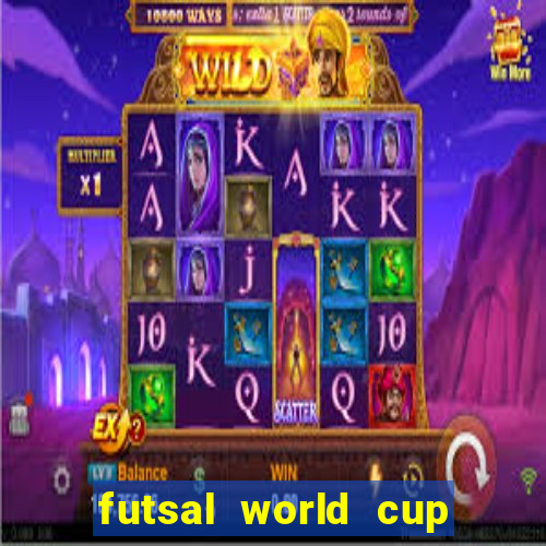 futsal world cup 2024 bxh