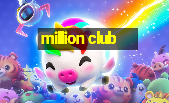 million club