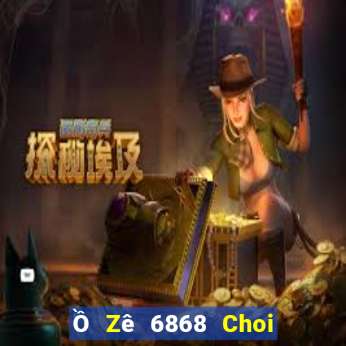 Ồ Zê 6868 Choi Game Đánh Bài