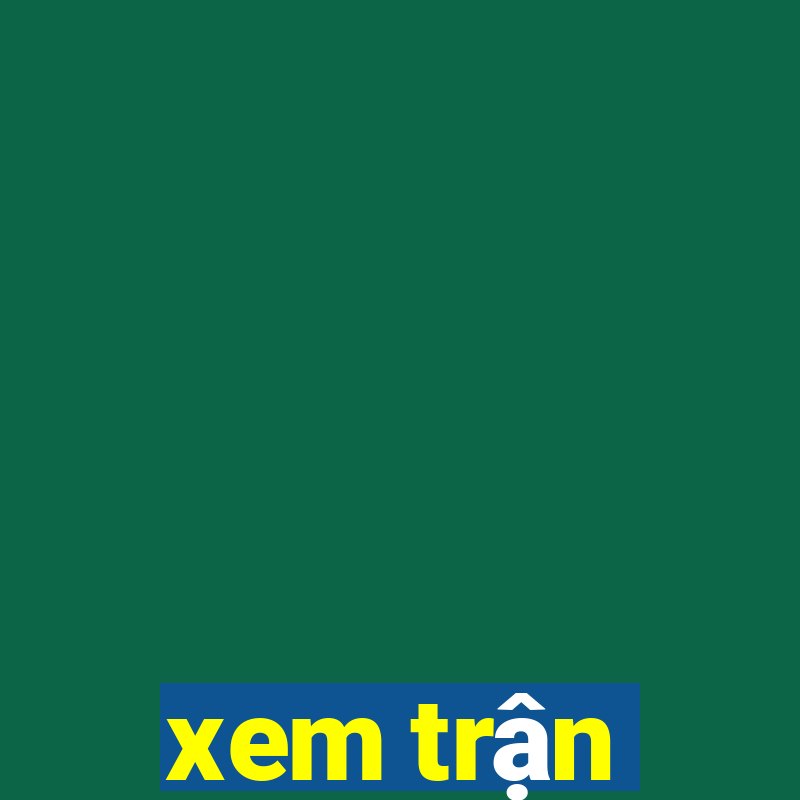 xem trận