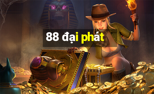 88 đại phát