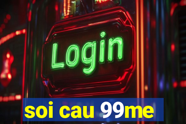 soi cau 99me