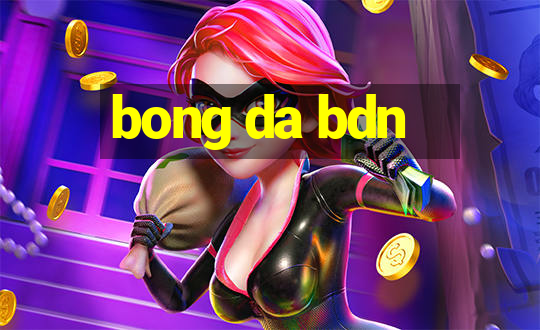 bong da bdn