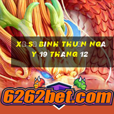 xổ số bình thuận ngày 19 tháng 12