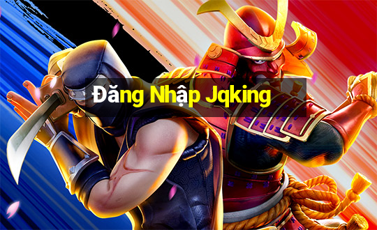 Đăng Nhập Jqking