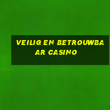 veilig en betrouwbaar casino