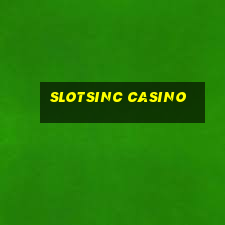 slotsinc casino