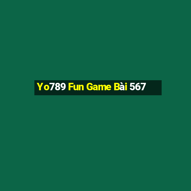 Yo789 Fun Game Bài 567