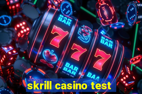 skrill casino test