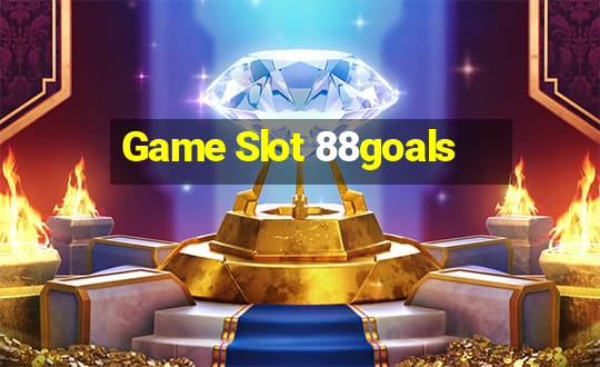 Game Slot 88goals