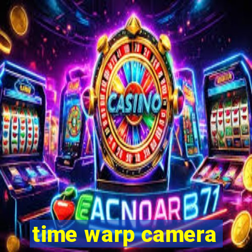 time warp camera