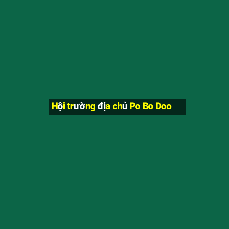 Hội trường địa chủ Po Bo Doo