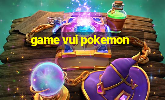 game vui pokemon