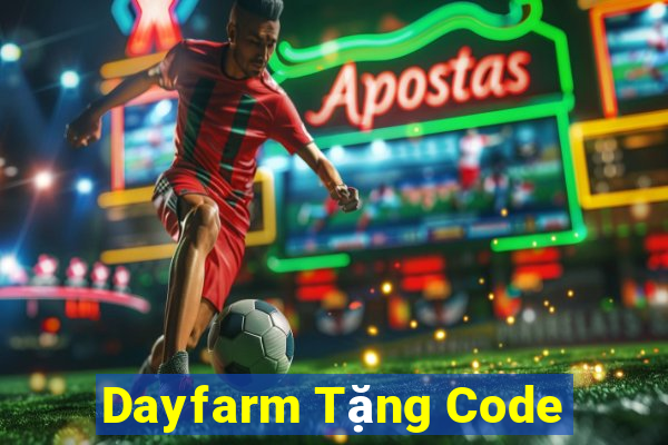 Dayfarm Tặng Code