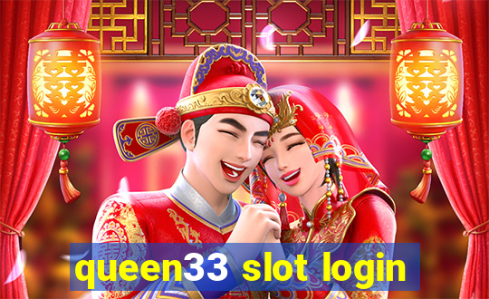 queen33 slot login