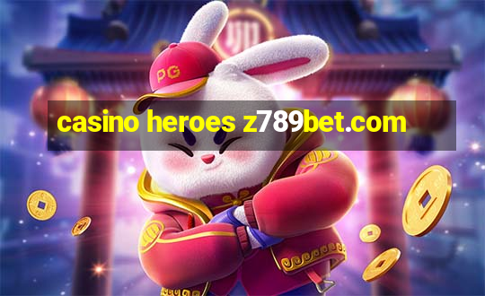 casino heroes z789bet.com