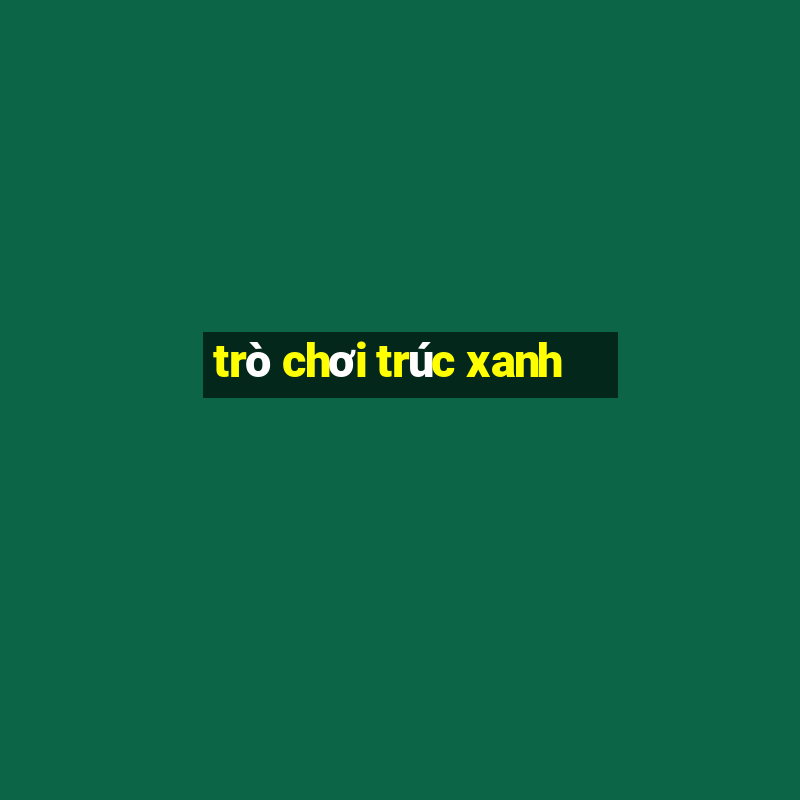 trò chơi trúc xanh