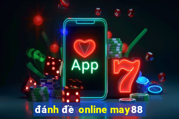 đánh đề online may88