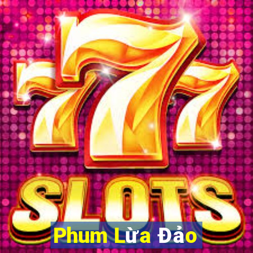 Phum Lừa Đảo