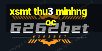 xsmt thu3 minhngoc