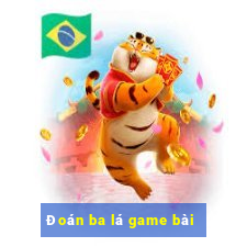 Đoán ba lá game bài