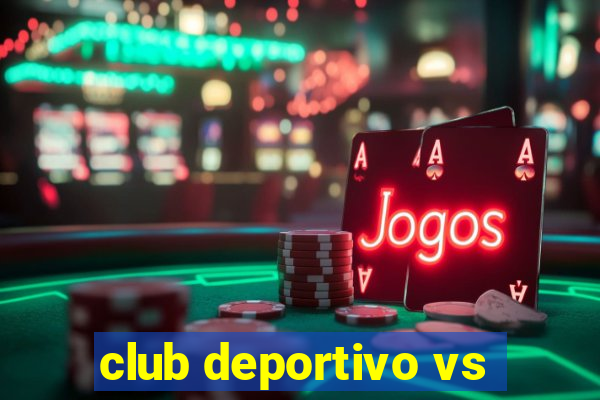 club deportivo vs