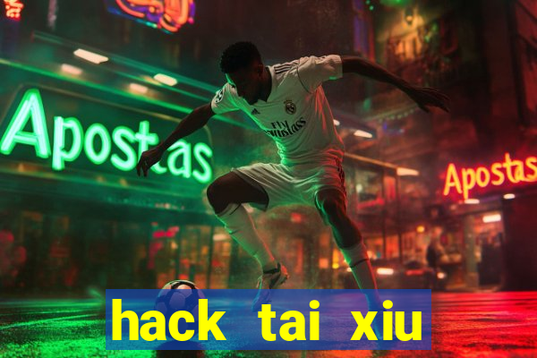 hack tai xiu choang club