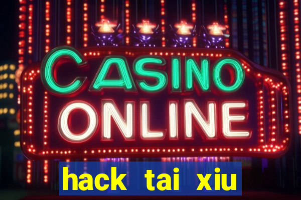 hack tai xiu choang club