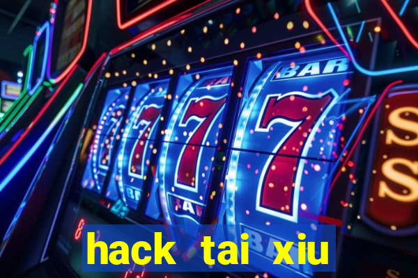 hack tai xiu choang club