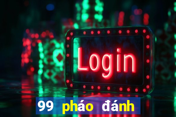 99 pháo đánh cá máy tải về